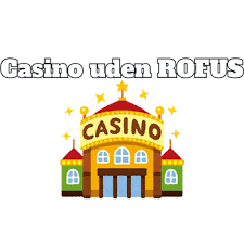 Bedste Casino Uden ROFUS - Find Dit Drømmecasino Bedste Casino Uden ROFUS - Find Dit Drømmecasino